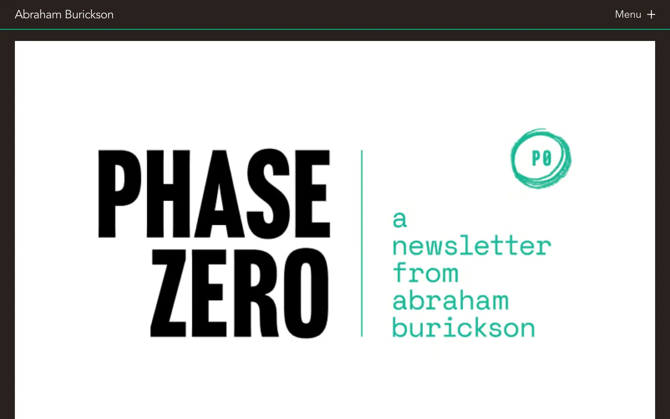 Abraham Burickson website: Phase Zero, the newsletter